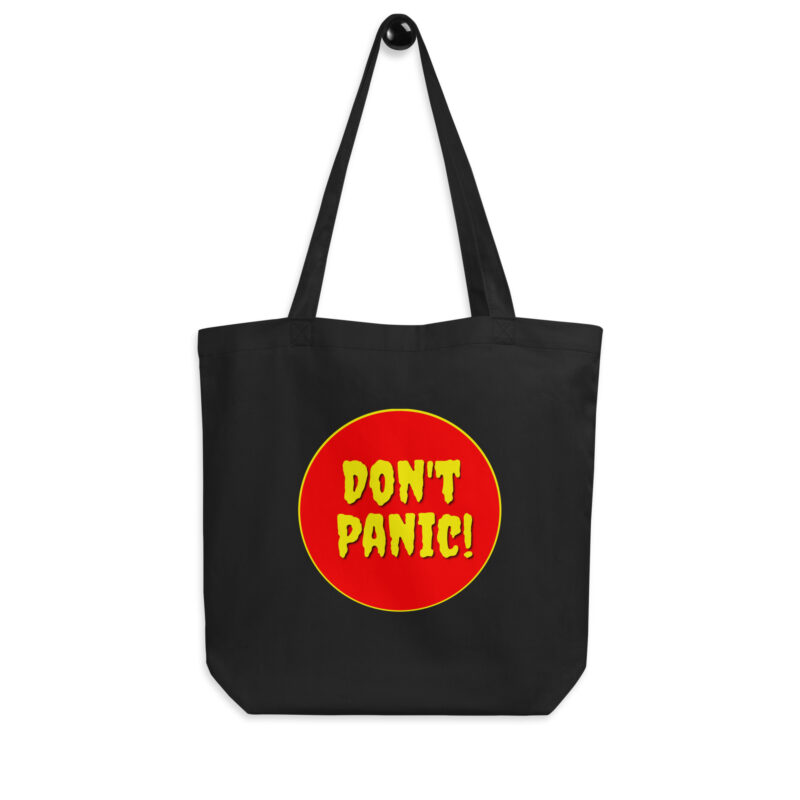 Don't Panic! or Panic! Tote Bag